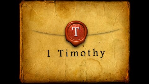 Study of 1 Timothy - Chapter 6