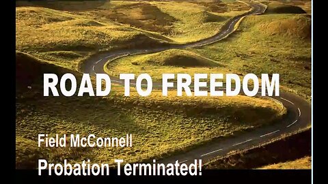 Field McConnell Early Termination is Granted Field is Back!! March 21