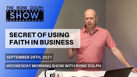 Secret of Using Faith in Business - Wednesday Bible Study | The Rone Dolph Show