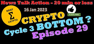 CRYPTO BOTTOM ? - Episode 29 - News Talk Action - less than 20 minutes