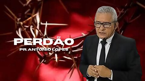 Perdão - 15/10/2023. Messejana-Ce. Pr. Antonio Lopes.