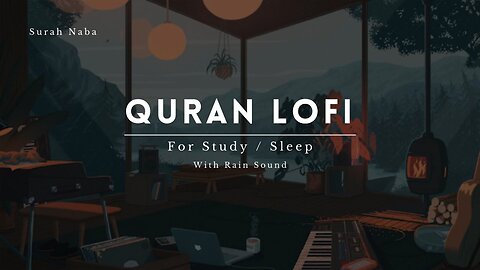 Divine Serenity Lofi Quran for Tranquil Sleep and Study 🌧️ Surah Naba with Calming Rain Sounds