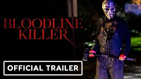 Bloodline Killer Official Trailer