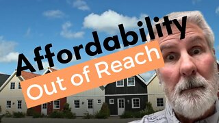 Housing Market Affordability Is Out of Reach (Affordability Crisis Is Real)
