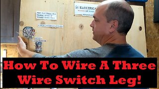 How To Use 3 Wires On A Switch Leg off of a light on the "Electrical Board Of Education"