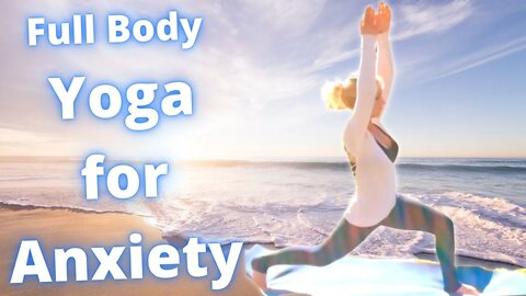 Full Body Beginner Yoga Meditation for Anxiety and Stress Relief.