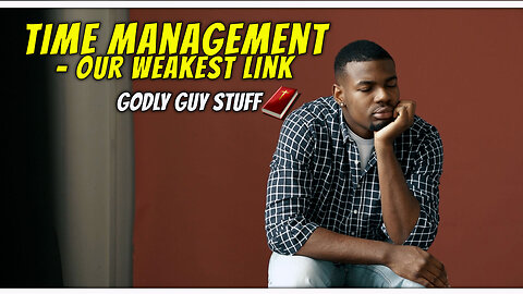 Time Management - Our Weakest Link