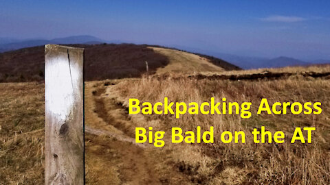 Backpacking Across Big Bald On The AT