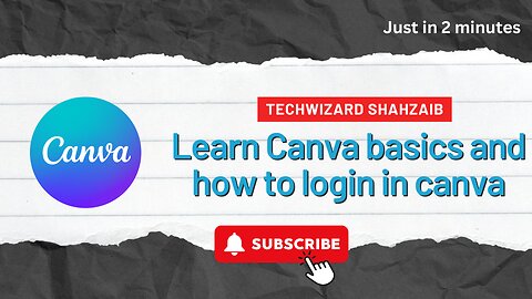 Mastering Canva: A Step-by-Step Guide to Login and Unlock Creative Designs | Techwizard Shahzaib