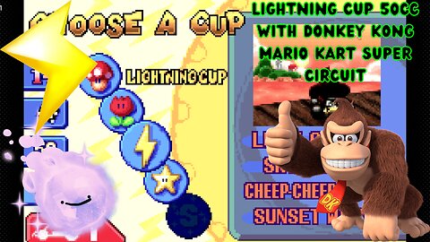 Lightning Cup 50cc With Donkey Kong Mario Kart Super Circuit ||CryoVision