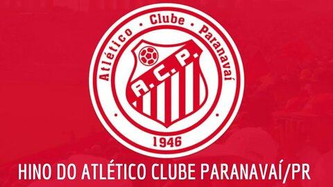 HINO DO ATLÉTICO CLUBE PARANAVAÍ/PR