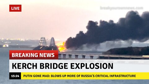 Kerch Bridge Explosion: Major Analysis Of Developments