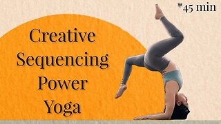 CREATIVE SEQUENCE VINYASA