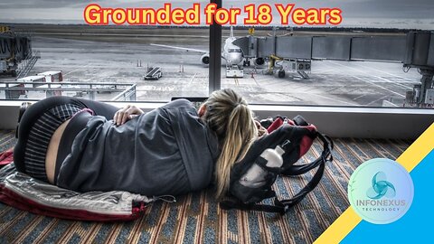 Grounded for 18 Years: The Unbelievable Airport Odyssey