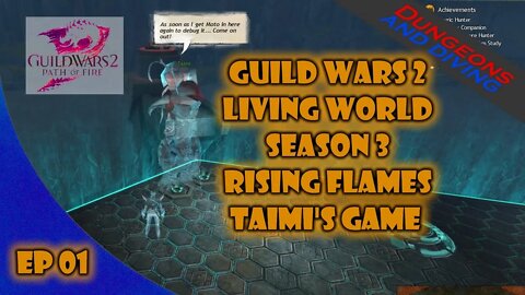 🔵 Guild Wars 2 - Living World Season 3 - Rising Flames - Taimi's Game