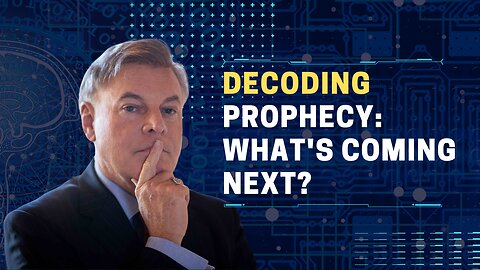 Decoding Prophecy: What's Coming Next? | Lance Wallnau