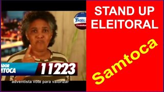Stand Up Eleitoral - Candidato Samtoca