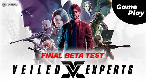 Veiled Experts - Final Beta Test Gameplay