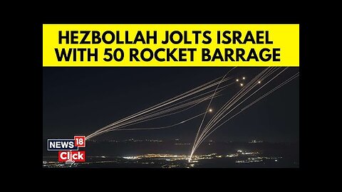 🚨 It Begins - Massive Strike Against Israel | Hezbollah Launches Rockets At Israel | N18G