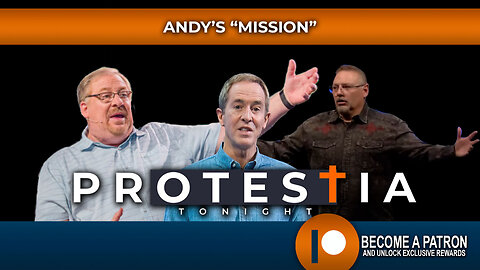 Protestia Tonight: Andy's "Mission"
