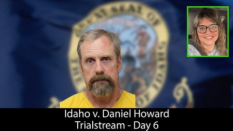 Daniel Howard Murder Trial - Day 6