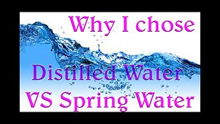 Distilled Water vs Spring Water