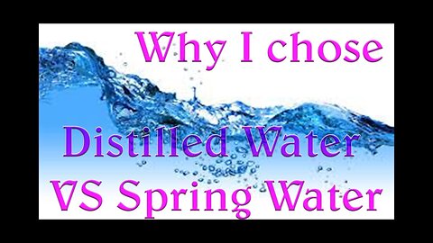 Distilled Water vs Spring Water