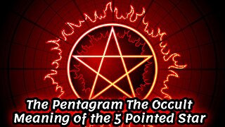 The Pentagram The Occult Meaning of the 5 Pointed Star