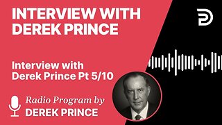 Interview with Derek Prince 5 of 10
