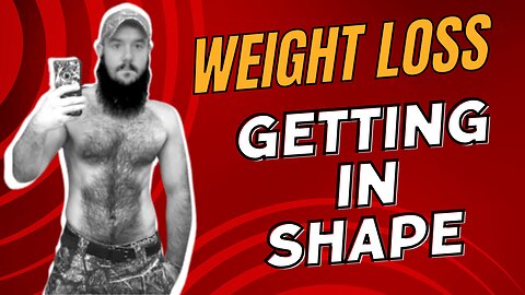 weight loss and getting in shape