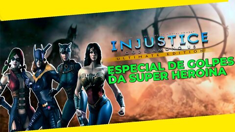 Injustice Gods Among Us - Todos os golpes especiais das super heroinas | NERD PENSANTE BR