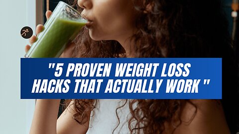 5 proven hacks for weight loss that really works for women and men