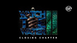 Stew Peters Network Original: PREMIERE: Watch The Water 2: Closing Chapter w/ Dr Ardis
