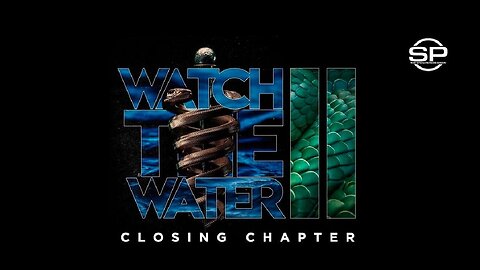 Stew Peters Network Original: PREMIERE: Watch The Water 2: Closing Chapter w/ Dr Ardis