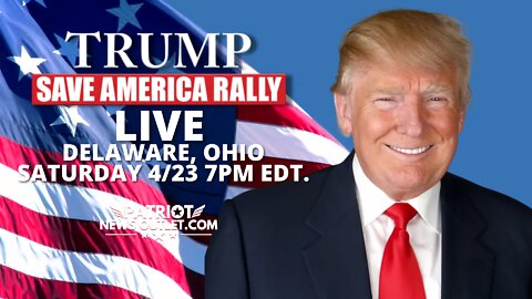 WATCH LIVE: President Trump's Save America Rally, Delaware Ohio | Sat. April 23, 7PM EDT