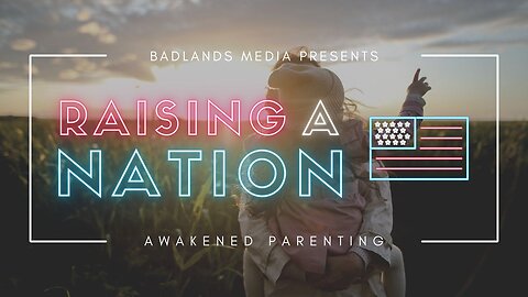 Raising A Nation Ep. 51 - Study: Children Raised by Conservatives Are More Mentally Stable