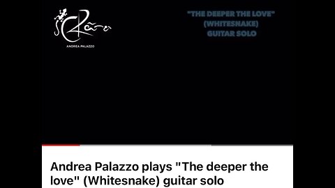 “The deeper the love “ (Whitesnake) guitar solo cover by Andrea Palazzo