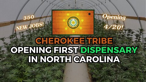 Cherokee Tribe Opening First Dispensary In North Carolina | 350 NEW JOBS!