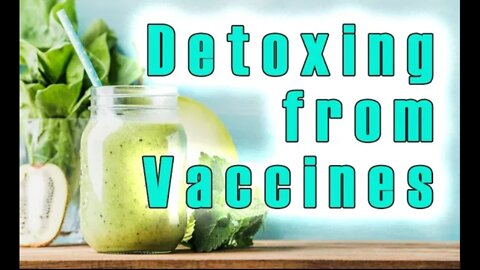 Detoxing From Vaccines