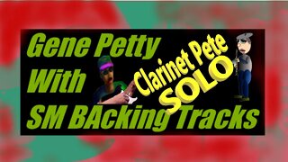 Slow Jazz Clarinet Music | Gene Petty Presents Clarinet Pete Solo