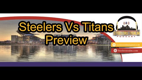 Week 7 Titans preview w Bubba Steelers Realm S2-E35-63