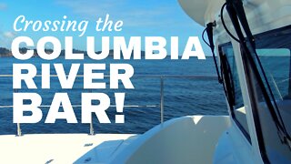 Crossing the Columbia River Bar on a Nordhavn 43 trawler [MV FREEDOM]