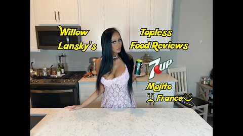 Willow Lansky's Topless Food Reviews 7up Mojito (France)