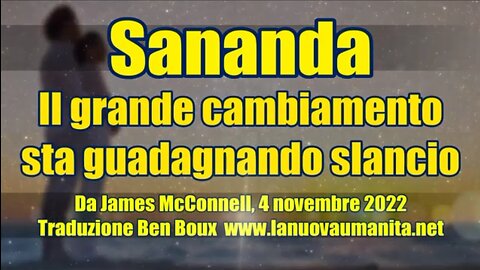 Sananda. Il grande cambiamento sta guadagnando slancio