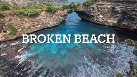 Nusa Penida Part 2 Broken Beach, Angel's Billabong