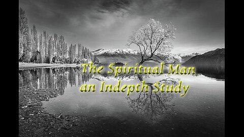 The Spiritual Man P 3 The Fall of Man