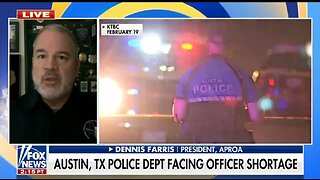 Huge Sections Of Austin, Texas Are Going Unpoliced Because Of Liberal Policies: Dennis Farris