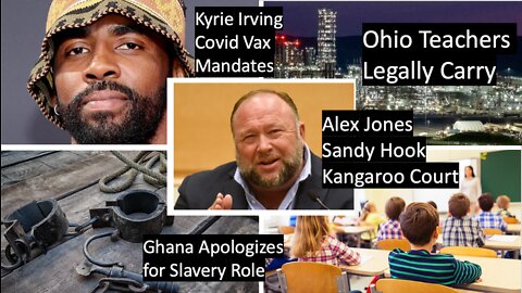 CBD Episode No. 13 - Ghana apologizes for Slavery Role & Kyrie Irving slams Covid Vax Mandates AGAIN