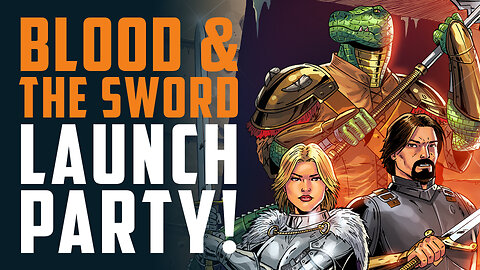Blood & The Sword Launch Party!!! $5 COMIC + GIVEAWAYS!
