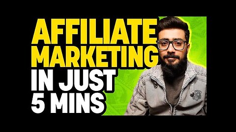 Affiliate Marketing in Just 5 Mints | How To Start Affiliate Marketing For Beginners